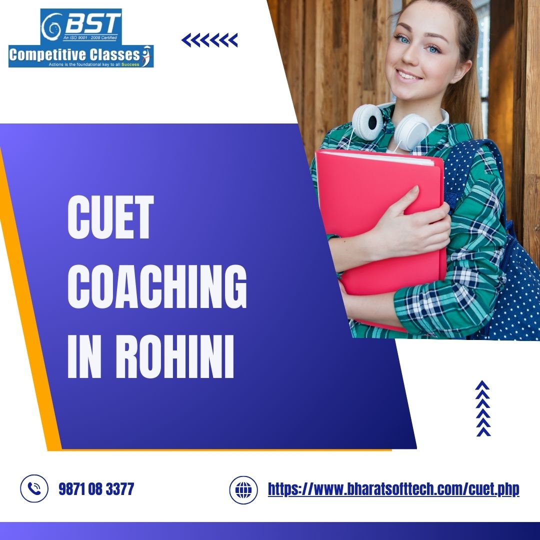 CUET Coaching in Rohini – Join Bharat Soft Tech for Expert Guidance